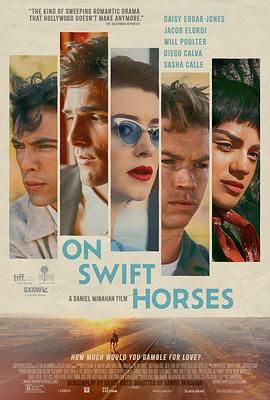 暗网解密《快马驰情 On Swift Horses》免费在线观看