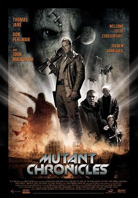 暗网视频《变异编年史 Mutant Chronicles》免费在线观看